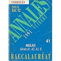 Annales Vuibert 1991 Pour le BAC 92 Anglais Séries A1, A2, A3, B N° 41 Corrigés