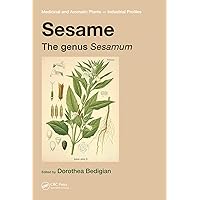 Sesame: The genus Sesamum (ISSN Book 48) Sesame: The genus Sesamum (ISSN Book 48) Kindle Hardcover