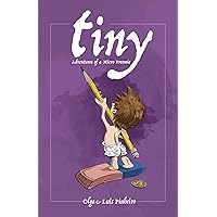 Tiny: Adventures of a Micro Preemie Tiny: Adventures of a Micro Preemie Kindle Paperback