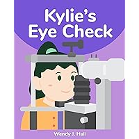 Kylie's Eye Check (Mediwonderland) Kylie's Eye Check (Mediwonderland) Kindle Paperback