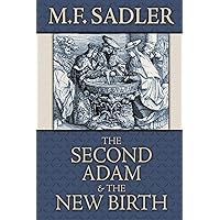The Second Adam and the New Birth The Second Adam and the New Birth Paperback Kindle
