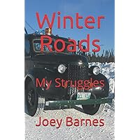 Winter Roads: My Struggles (King of Obsolete Winter Roads) Winter Roads: My Struggles (King of Obsolete Winter Roads) Paperback Kindle