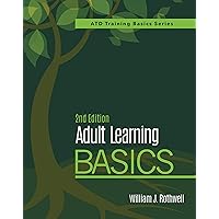 Adult Learning Basics, 2nd Edition (Atd Training Basics)