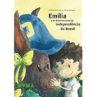 Emília e os duzentos anos da independência do Brasil (Portuguese Edition)