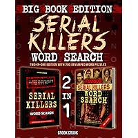 Serial Killers Word Search Big Book Edition: Special Collection of Wordfind Puzzles and Shocking Facts about the World’s Most Notorious Murderers for Adults