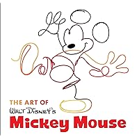 Art of Walt Disney's Mickey Mouse, The (Disney Editions Deluxe) Art of Walt Disney's Mickey Mouse, The (Disney Editions Deluxe) Hardcover