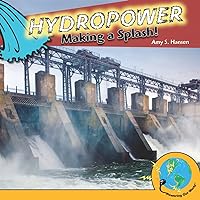 Hydropower: Making a Splash! (Powering Our World) Hydropower: Making a Splash! (Powering Our World) Library Binding Paperback