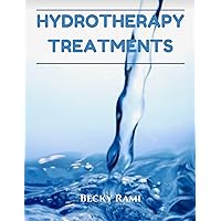 Hydrotherapy Treatments Hydrotherapy Treatments Kindle Paperback