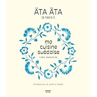 Äta, äta, ma cuisine suédoise (French Edition) Äta, äta, ma cuisine suédoise (French Edition) Kindle Hardcover