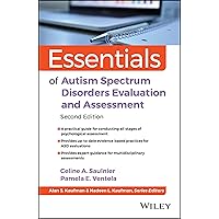 Essentials of Autism Spectrum Disorders Evaluation and Assessment (Essentials of Psychological Assessment) Essentials of Autism Spectrum Disorders Evaluation and Assessment (Essentials of Psychological Assessment) Paperback Kindle