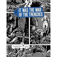 It Was The War Of The Trenches It Was The War Of The Trenches Hardcover
