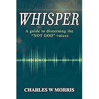 WHISPER: A Guide To Discerning The 