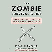 The Zombie Survival Guide: Complete Protection from the Living Dead The Zombie Survival Guide: Complete Protection from the Living Dead Audible Audiobook Paperback Kindle Spiral-bound Audio CD Hardcover