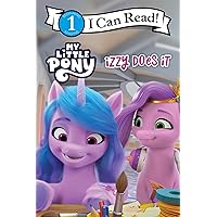 My Little Pony: Izzy Does It (I Can Read Level 1) My Little Pony: Izzy Does It (I Can Read Level 1) Paperback Kindle