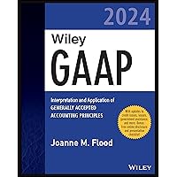 Wiley GAAP 2024: Interpretation and Application of Generally Accepted Accounting Principles (Wiley Regulatory Reporting) Wiley GAAP 2024: Interpretation and Application of Generally Accepted Accounting Principles (Wiley Regulatory Reporting) Paperback Kindle