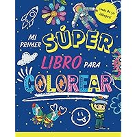 Mi Primer Súper Libro para Colorear: Edición Español (Spanish Edition)