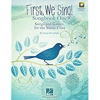 First, We Sing! Songbook One Book/Online Audio First, We Sing! Songbook One Book/Online Audio Paperback