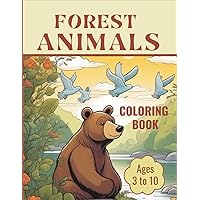 Forest Animals Coloring Activity Book for Children ages 3 to 10 (90 Animals & Their Habitats - Coloring Activity Books for Children) Forest Animals Coloring Activity Book for Children ages 3 to 10 (90 Animals & Their Habitats - Coloring Activity Books for Children) Paperback