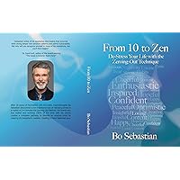 From 10 to Zen: Release Stress with The Zeroing-Out Technique From 10 to Zen: Release Stress with The Zeroing-Out Technique Kindle Paperback Audible Audiobook Hardcover