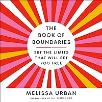 The Book of Boundaries: Set the Limits That Will Set You Free The Book of Boundaries: Set the Limits That Will Set You Free Audible Audiobook Hardcover Kindle Paperback Spiral-bound