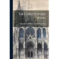 Sir Christopher Wren Sir Christopher Wren Hardcover Paperback