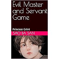 Evil Master and Servant Game: Princess Grint