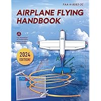 Airplane Flying Handbook: FAA-H-8083-3C (2024) Airplane Flying Handbook: FAA-H-8083-3C (2024) Paperback Kindle