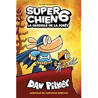 Super Chien: N° 6 - La Querelle de la Forêt (French Edition) Super Chien: N° 6 - La Querelle de la Forêt (French Edition) Paperback