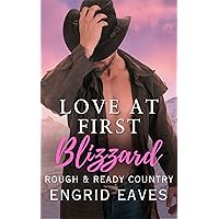 Love at First Blizzard (Rough & Ready Country Book 1)