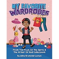 My Favorite Wardrobes: From The Fruit Of The Spirit & The Full Armor of God Collections