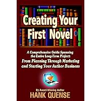 Creating Your First Novel: A comprehensive guide spanning the entire long-term project: from planning through marketing and starting your author business.