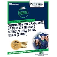 Commission On Graduates Of Foreign Nursing Schools Qualifying Examination (CGFNS) (ATS-90): Passbooks Study Guide (90) (Admission Test Series) Commission On Graduates Of Foreign Nursing Schools Qualifying Examination (CGFNS) (ATS-90): Passbooks Study Guide (90) (Admission Test Series) Paperback Plastic Comb