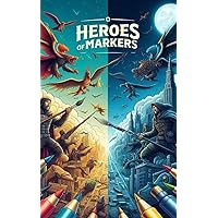 Heroes of markers: Un'avventura fantastica (Italian Edition)