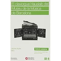 El claviorgue Hauslaib del Museu de la Música de Barcelona (UT) (Catalan Edition) El claviorgue Hauslaib del Museu de la Música de Barcelona (UT) (Catalan Edition) Paperback