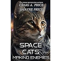 Space Cats: Making Enemies Space Cats: Making Enemies Paperback Kindle