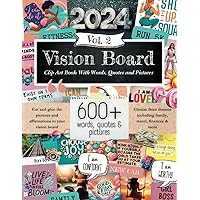 Vision Board Clip Art Book With Words, Quotes & Pictures Vol 2: Manifest Your Perfect Life With 600+ Inspirational Images, Powerful Words, Quotes and Affirmations For Women (Vision Board Supplies)
