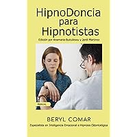 Hipnodoncia para Hipnotistas: Manual práctico (Spanish Edition) Hipnodoncia para Hipnotistas: Manual práctico (Spanish Edition) Kindle Paperback
