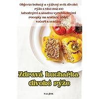 Zdravá kuchařka divoké rýze (Czech Edition)