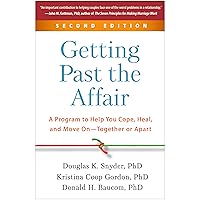 Getting Past the Affair: A Program to Help You Cope, Heal, and Move On--Together or Apart Getting Past the Affair: A Program to Help You Cope, Heal, and Move On--Together or Apart Kindle Hardcover