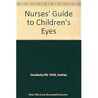 Nurses' Guide to Children's Eyes Nurses' Guide to Children's Eyes Paperback