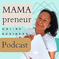MAMA - Preneur | Online Business Podcast