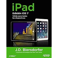iPad. Edición iOS7 (Spanish Edition) iPad. Edición iOS7 (Spanish Edition) Paperback