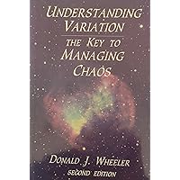 Understanding Variation: The Key to Managing Chaos Understanding Variation: The Key to Managing Chaos Hardcover Kindle