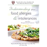 Understanding Your Food Allergies and Intolerances: A Guide to Management and Treatment Understanding Your Food Allergies and Intolerances: A Guide to Management and Treatment Paperback Kindle Mass Market Paperback