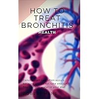 Health: How to Treat Bronchitis