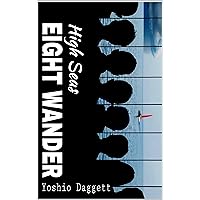 Eight Wander: High Seas Eight Wander: High Seas Kindle Paperback