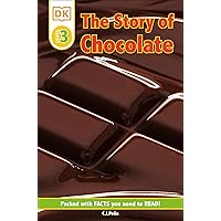 DK Readers: The Story of Chocolate (DK Readers Level 3) DK Readers: The Story of Chocolate (DK Readers Level 3) Paperback Library Binding