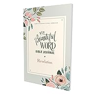 NIV, Beautiful Word Bible Journal, Revelation, Paperback, Comfort Print NIV, Beautiful Word Bible Journal, Revelation, Paperback, Comfort Print Paperback