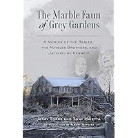 The Marble Faun of Grey Gardens: A Memoir of the Beales, the Maysles Brothers, and Jacqueline Kennedy The Marble Faun of Grey Gardens: A Memoir of the Beales, the Maysles Brothers, and Jacqueline Kennedy Paperback Audible Audiobook Kindle Audio CD