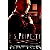 His Property: A Rough Billionaire Romance His Property: A Rough Billionaire Romance Kindle Paperback
